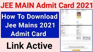 How To Download Jee Mains 2021 Admit Card | Jee Main 2021 Admit Card Download
