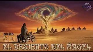 EL DESIERTO DEL ANGEL - ROCK PSICOD&Eacute;LICO - GRUPO 3D By Marduk Music