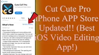 Cut Cute Pro iPhone APP Store Updated!! (Best iOS Video Editing App!)