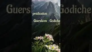 Le temps de Dieu.                                          Prédication Guershom Godiche
