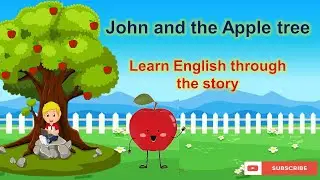 John and the Apple Tree Story | Kids Story | English Learning| Learning NMSR | Kids Story Time