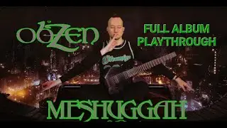 Meshuggah Obzen Full Album Guitar Playthrough Scott Carstairs