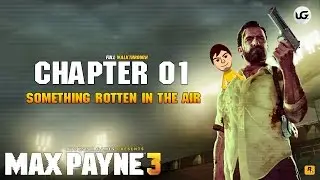 Max Payne 3 // Difficulty - Hard // Chapter 01 // Something Rotten in the Air