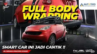 TRANSFORMASI SMART CAR YANG BIKIN PANGLING  !!  (Wrap Satin Chrome Matte Red)
