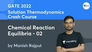 L14 | Chemical Reaction Equilibria - 02 | Syllabus & Marks Distribution | Crash Course | GATE 2022