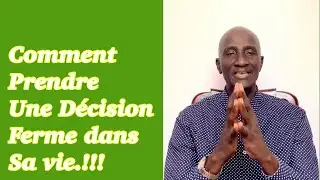 Comment prendre une Décision ferme afin de Réussir dans la vie . # Develop Africa #