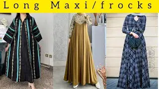 15+ Long Maxi/Frock Collection | Hijabi Fashion Outfits | Summer Maxi | Long Dress Frock Collection