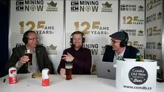 Cranky Old Men 2023: Unofficial CIM Convention Wrap and Tap from Mining Now - Day 2