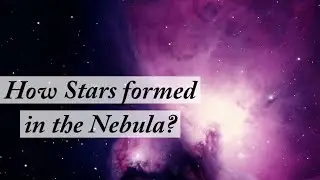 How Stars Formed in the Nebula?
