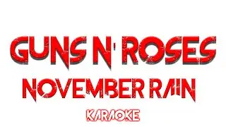 Guns N' Roses - November Rain - KARAOKE