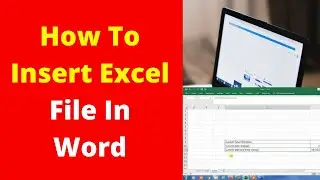 How To Insert Excel File Into Word