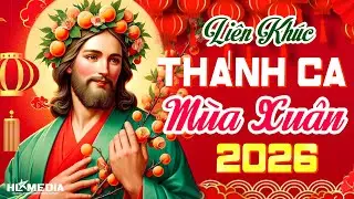 LK Nhạc Thánh Ca Mùa Xuân | Dâng Chúa Những Ngày Đầu Năm Mới - Xin Chúa Ban Bình An Cho Gia Đình ❤