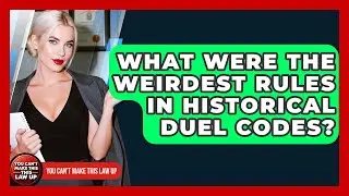 What Were The Weirdest Rules In Historical Duel Codes? - You Cant Make This Law Up