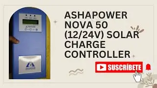 🔋 ASHAPOWER MPPT NOVA 50 Version 7.9 &ndash; PRODUCT REVIEW 🔋