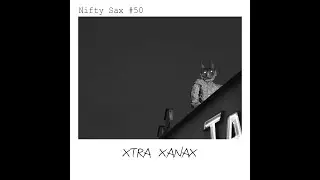 Nifty Sax: Genesis #50 - Xtra Xanax