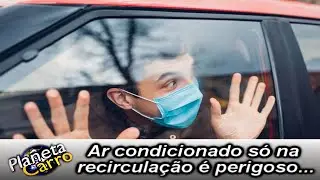 Usar o ar condicionado s&oacute; na recircula&ccedil;&atilde;o &eacute; perigoso !! &ndash; Dica # 1.608