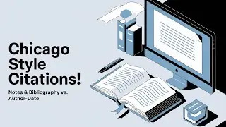 Chicago Style Citations: Notes & Bibliography vs. Author-Date