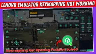 How to Fix Lenovo Emulator Keymapping Not Working / Not Showing | Lenovo One Fusion App Engine