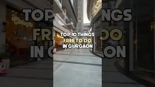 Free Top 10 Things to do in Gurgaon #free #gurgaon #hotspot #places #visitdelhi