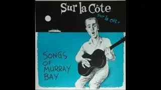 Michel R. Choquette &ndash; Sur La C&ocirc;te / Songs Of Murray Bay (Folk, Children's Song, 1959 Canada)
