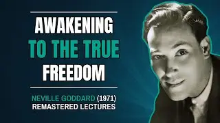 Neville Goddard Lectures Remastered - The True Freedom (1971) | Law of Assumption Experience