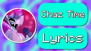 [Helluva Boss] Chaz Time Lyrics