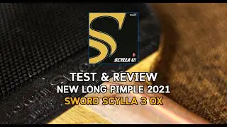 Test & Review New Long Pimple &ldquo; Sword Scylla 3 Ox &ldquo;
