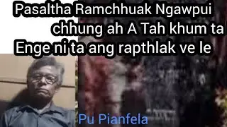 Pu Pianfela Sachang Tunge tah khum ta le rapthlak tak chu le 