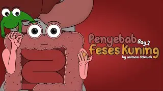 Penyebab Tinja Kuning Bagian Dua - Animasi Edukasi Kesehatan