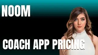 Noom Coach Pricing Explained  What You Get for Your Money