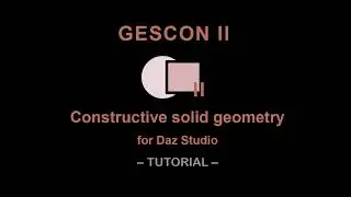 Gescon II: Constructive Solid Geometry for Daz Studio - Tutorial