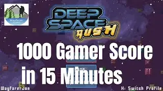 Deep Space Rush - Full Achievement Run 1000 Gamer Score in under 15 Minutes