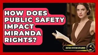 How Does Public Safety Impact Miranda Rights? - Justice System Explained