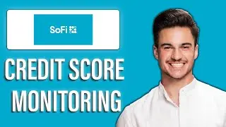 New! SoFi Credit Score Monitoring &ndash; Is It Accurate and Free?📊🔍 | SoFi Credit Score Check