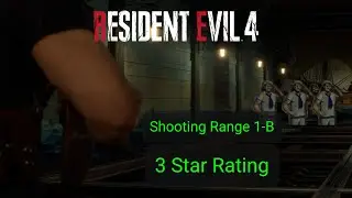 Resident Evil 4 Remake | Shooting Range 1-B (3* Rating, 8129 Score)