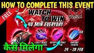 HOW TO COMPLETE WATCH TO WIN EVENT IN FREE FIRE || WATCH TO WIN 40 MIN EVERYDAY ||