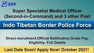 Super Specialist Medical Officer (Second-in-Command) & 3 other posts in Central Armed Police Forces