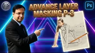 How to create Advance Layer Mask P-3 | Advance Layer Mask | in Hindi | 2025