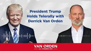 President Trump Holds Telerally with Derrick Van Orden