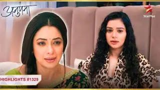 Shruti ke mann mein hai Anupama ka darr! | Ep.1329 | Highlights | Anupama | Mon-Sun | 10PM