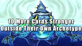 10 More Cards Stronger Outside Their Own Archetype | Yu-Gi-Oh!