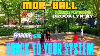 MOR BALL EPISODE 68: SHOCK TO YOUR SYSTEM @ BILDERSEE PLAYGROUND BROOKLYN NY