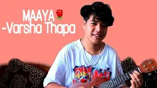 MAAYA - Varsha Thapa || Male Cover || Dipkar Labar