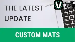 Custom Mats Creation | Virtual Robotics Toolkit