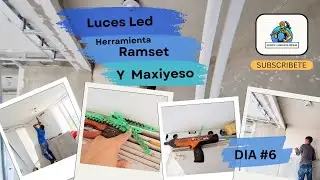 Dia 6: Luces Perimetrales, Herramienta Ramset, Maxi Yeso y Reubicacion de Tuberias