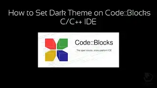 How to Set and Config Dark Theme to CodeBlocks C C++ IDE
