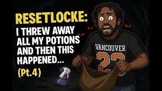 RESETLOCKE: I Threw Away ALL My Potions and Then This Happened... (Pt. 4)