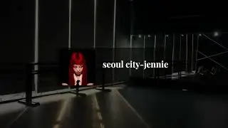 seoul city by jennie but you're in an empty dance studio {REQUESTED}