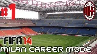 FIFA 14 Milan Career Mode Ep. 1 - TRANSFER WINDOW