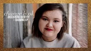 Change is Okay (Identity + Growing Up) | Jenna Clare